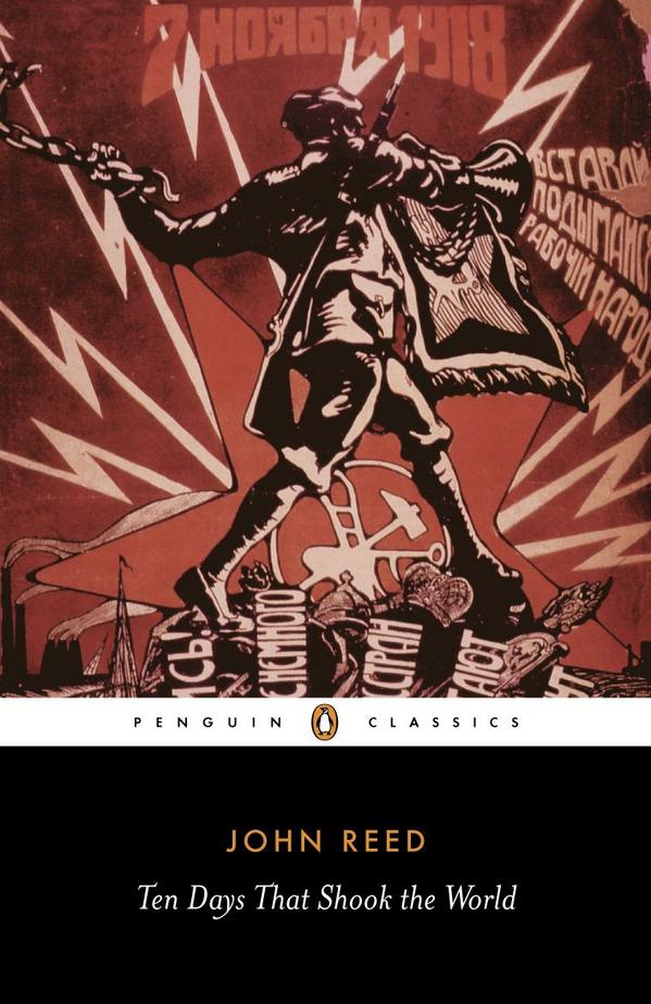 PenguinClassics's tweet photo. #October22 1887: Birth of American journalist and activist John Reed. http://t.co/QPJjl1Q6YF http://t.co/lRmZM7Ofod