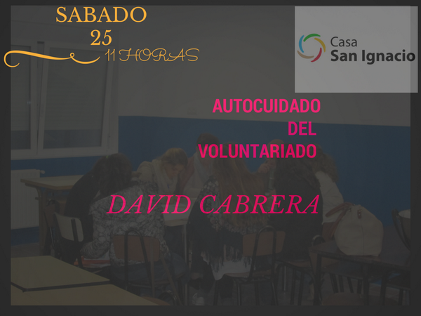 CasaSanIgnacio's tweet photo. Este sábado a las 11 de la Mañana, David Cabera dinamiza el taller de autocuidado del voluntariado... http://t.co/vf10PA3JAg