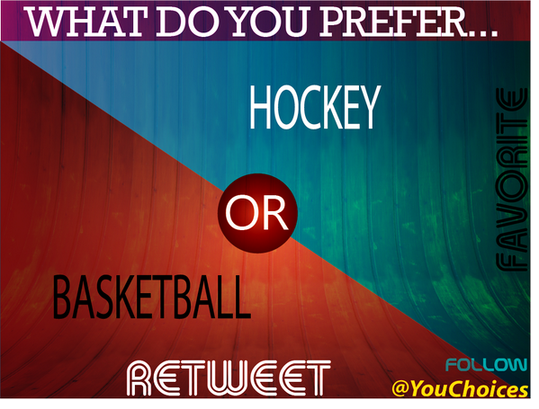 YouChoices's tweet photo. Basketball or hockey? http://t.co/gsC4N3eOMf