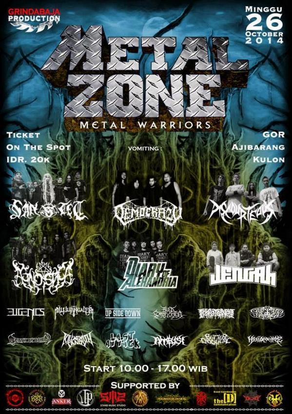 METALZONE
"Metal Warriors"
Minggu, 26 oktober 2014
@ Gor Ajibarang Kulon