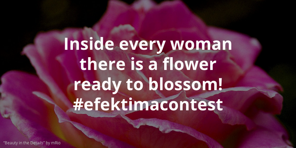 efektimasales's tweet photo. Inside every woman there is a flower waiting to blossom! Don't forget to enter our #giveaway. Go to #efektimacontest http://t.co/9Rvjotp67K