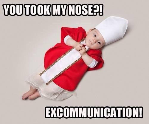 You should know better than to take #babypopes nose!
