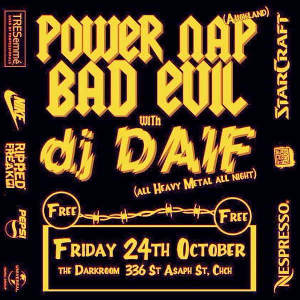 GoldenAxeRulz's tweet photo. Tonight Powernap, Bad Evil and DJ DAIF commit themselves to entertain! #partyhard #nolimits #christchurch http://t.co/3WkNElA8wQ