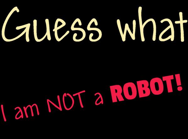 LoneDevisers's tweet image. #guesswhat?
I'm not a #robot.........so guys #follow me please. Thanks in advance.
