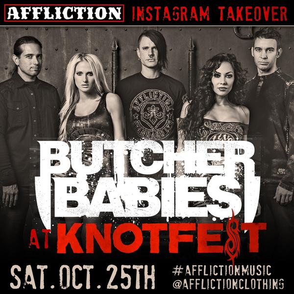 Affliction's tweet photo. Follow us on #Instagram tomorrow for a @ButcherBabies take over from @KNOTFEST!  #AfflictionMusic http://t.co/ws29fu4Afi