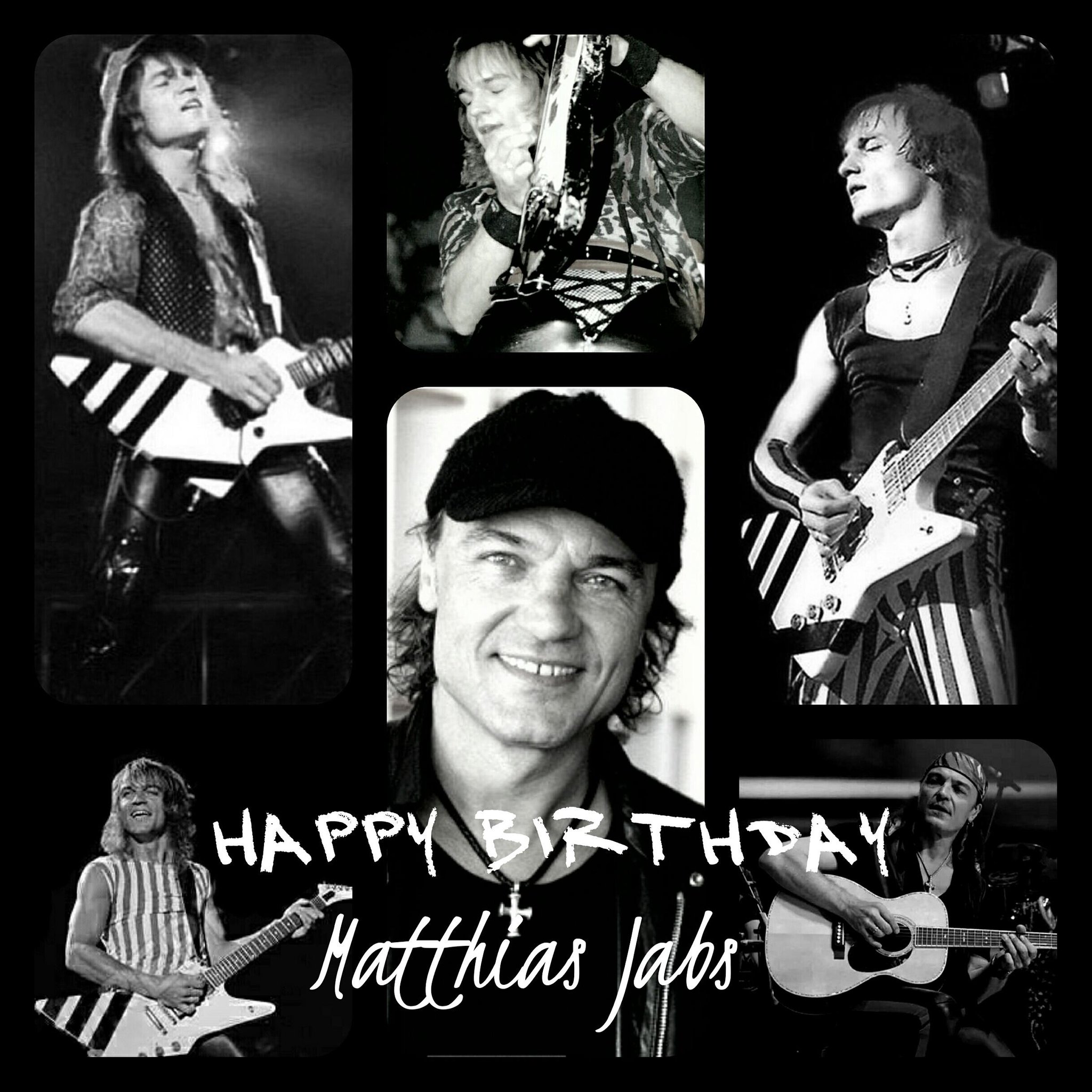 25 Oct, Happy Birthday to Matthias Jabs! Love u so much! Youll always be my guitar hero !  