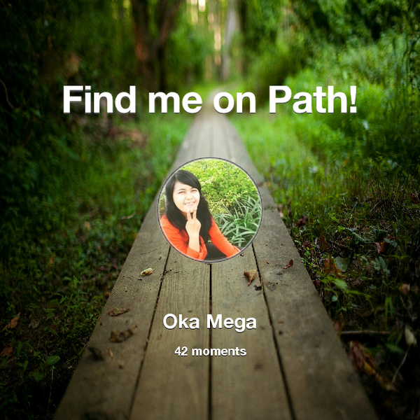 okamega's tweet photo. I've shared 42 memories with my friends on #Path - see them now at http://t.co/SJX7h1nSkI! #thepersonalnetwork http://t.co/yl6jQcK4Au