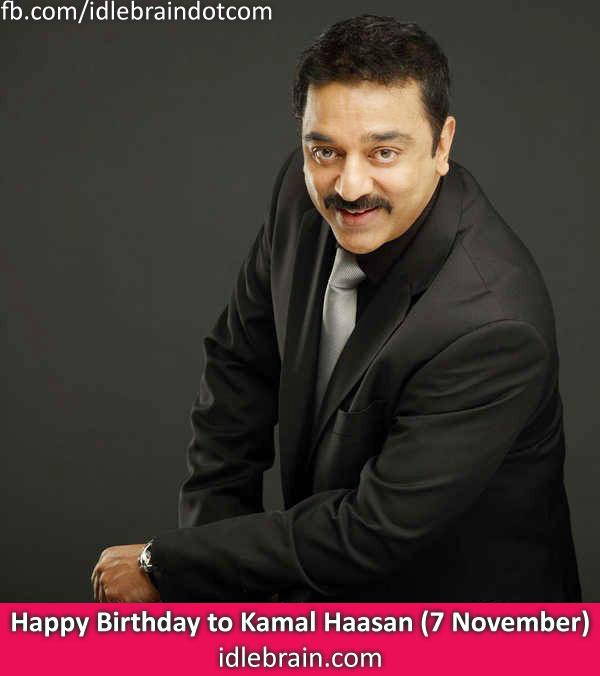 Happy Birthday to Kamal Haasan (7
November)
