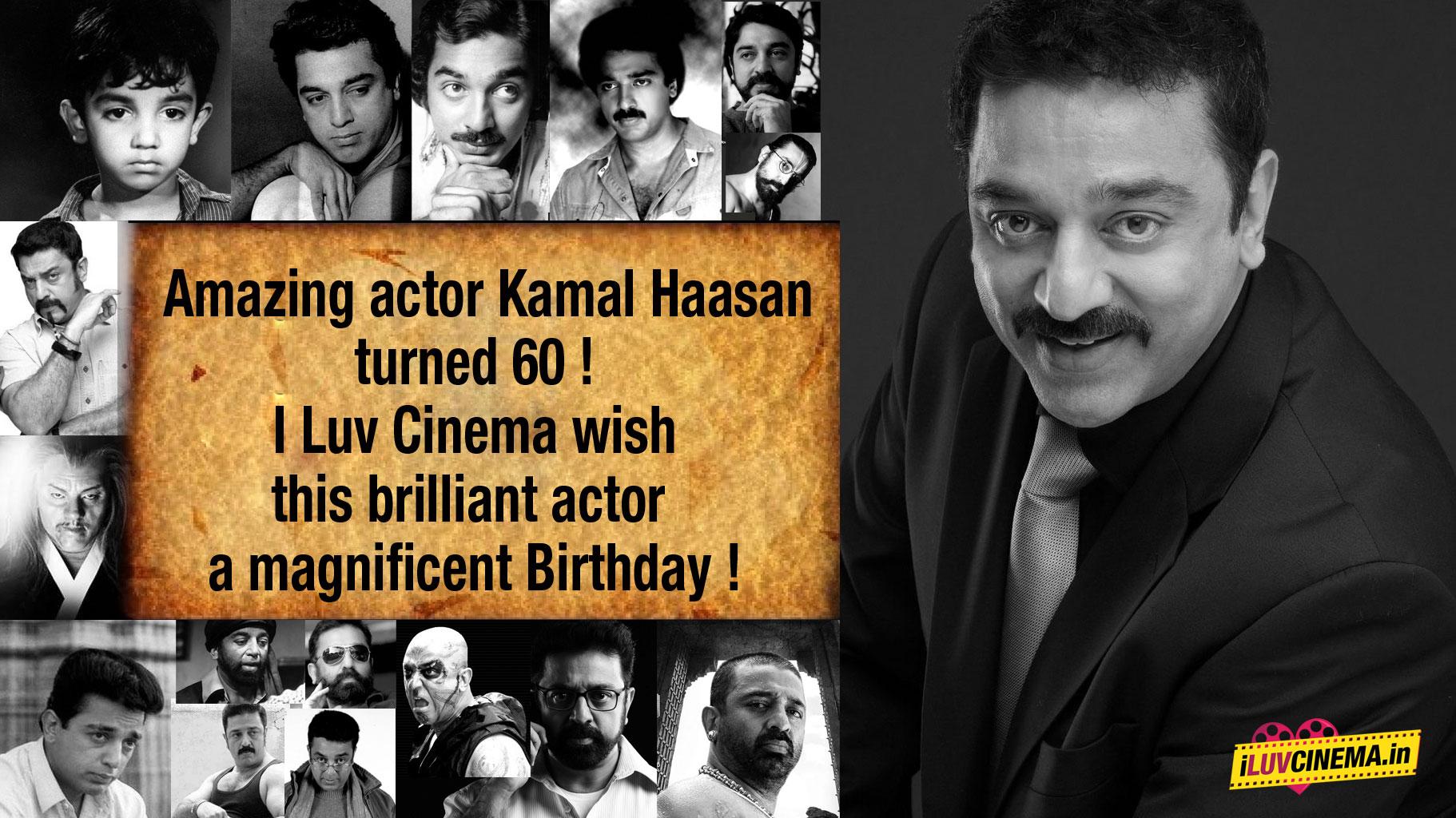 HAPPY BIRTHDAY TO Kamal Haasan 