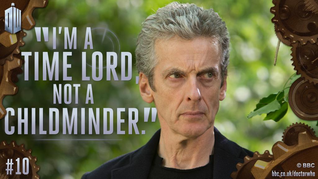 bbcdoctorwho's tweet image. ‘I’m a Time Lord, not a childminder.’ #DoctorWho bbc.in/1yJtN2V
