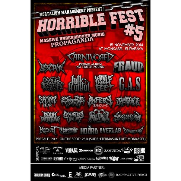 HORRIBLE FEST #5 with <a href="/Carnivored/">Carnivored</a> <a href="/DescaneBand/">Descane</a> @fraudbeatdown <a href="/wolfxfeet_SBHC/">WOLFxFEET HC</a> @FullFrontalSBHC <a href="/infery_metal/">Infery Indonesia</a> etc...