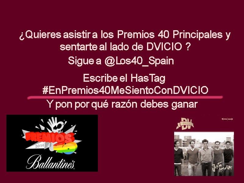 GuauMiauyMas_'s tweet photo. ¿Quieres sentarte al lado de @dvicioficial en   Premios 40? @Los40_Spain Aquí  la info #EnPremios40MeSientoConDVICIO http://t.co/0RItPSYvC0