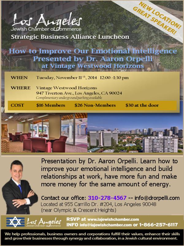 DrAaronOrpelli's tweet photo. Join me &amp; @LaJewishChamber on 11/11 @ 12-1:30 - Vintage Westwood Horizons - I'm speaking on Emotional Intelligence http://t.co/IYLMZ96rpv