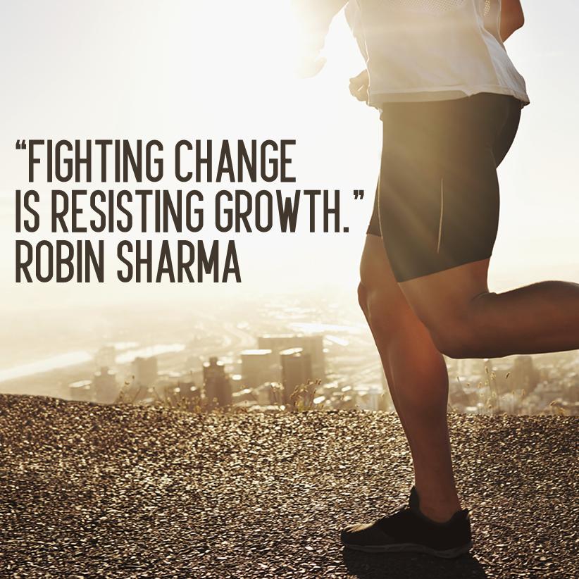 RobinSharma's tweet photo. Fighting change is resisting growth. http://t.co/D4XnYIvMk5