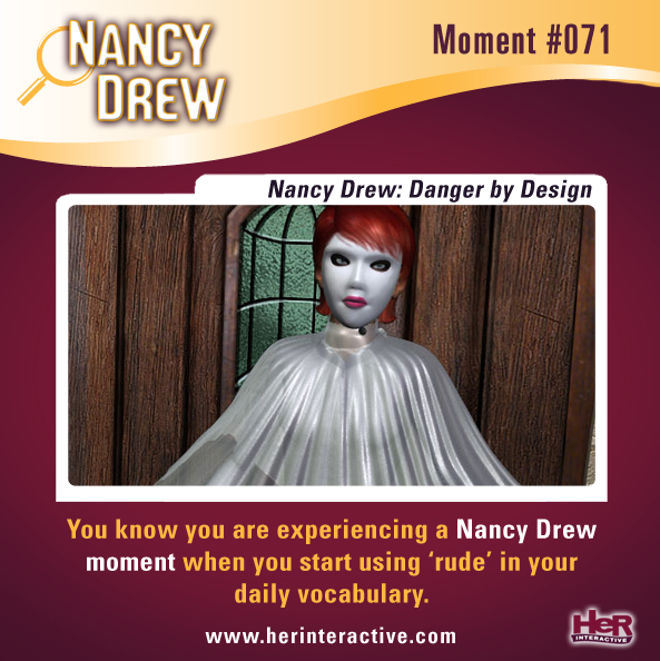 Her Interactive On Twitter Do You Say rude Like It s A Cool Word NancyDrew DAN Check Out 