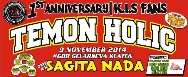 1st Anniversary K.I.S FANS TEMON HOLIC <a href="/GOR/">gor</a> GELARSENA KLATEN MINGGU,9 NOVEMBER 2014 <a href="/kabarklaten/">Kabar Klaten</a> <a href="/KlatenDirektori/">Klaten Direktori</a>