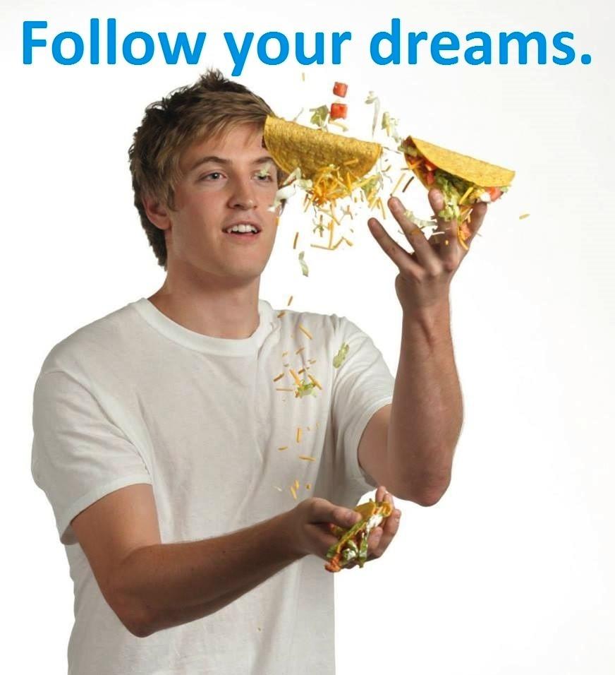 ExquisiteMagics's tweet image. "No. Don't follow your dreams if it means messing up my tacos." @Lady_Caladhiel