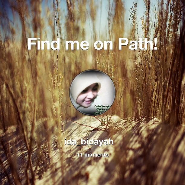 Find me on #Path now! Go to: path.com! #thepersonalnetwork