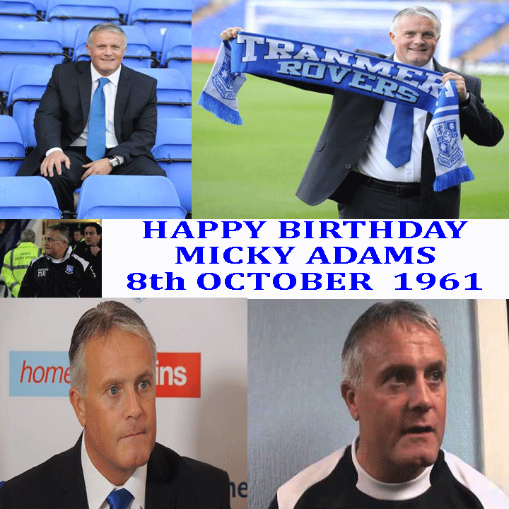  Happy Birthday Micky Adams 