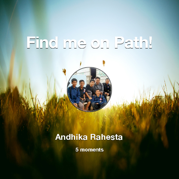 Andhika_Rahesta's tweet photo. Find me on #Path now! Go to: http://t.co/bs6SmGGJGu! #thepersonalnetwork http://t.co/ommeBqrktR
