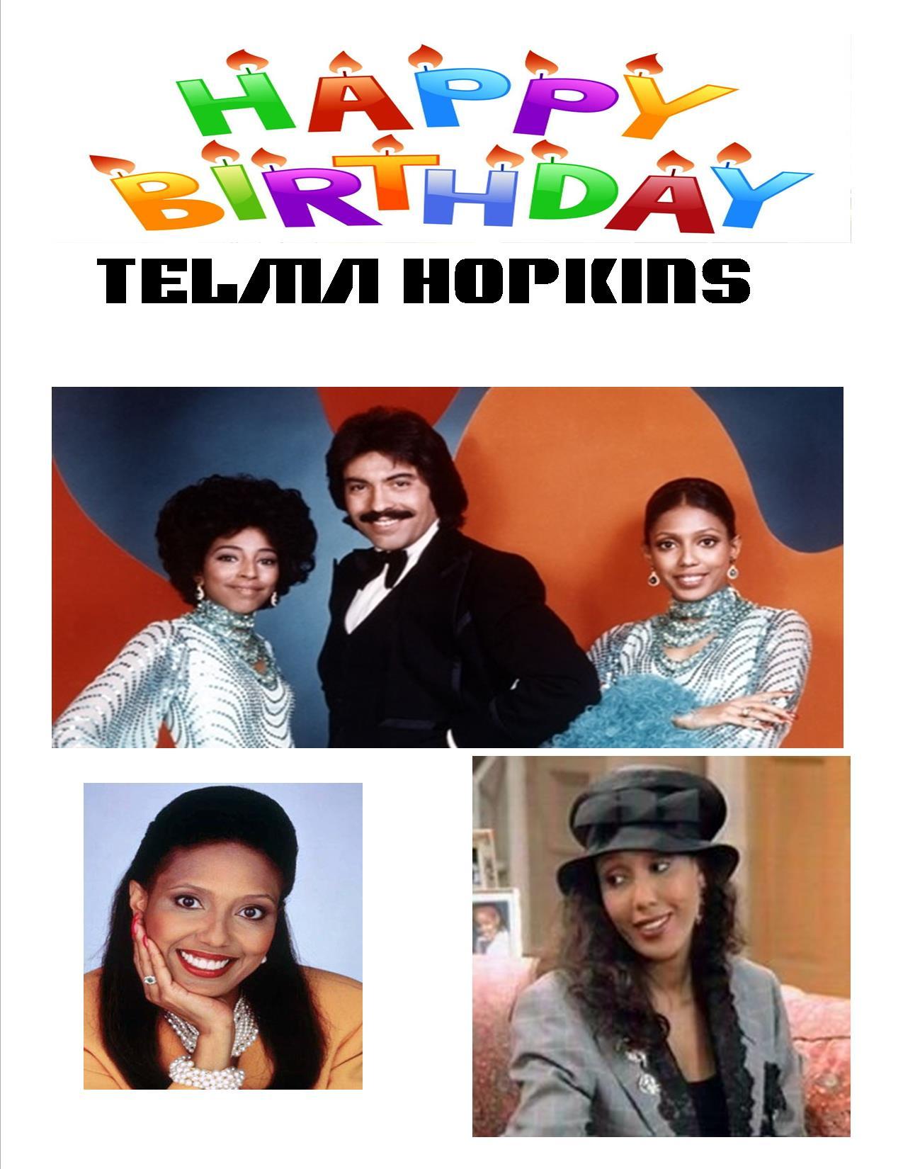 HAPPY BIRTHDAY TO TELMA HOPKINS 