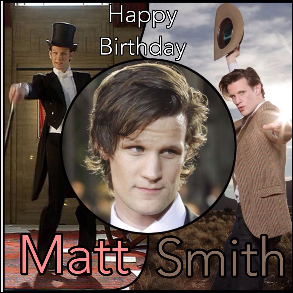   Happy Birthday Matt Smith     
