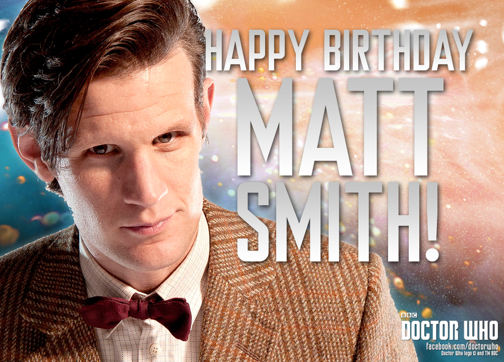 Happy birthday to Matt Smith AKA the Eleventh Doctor! 