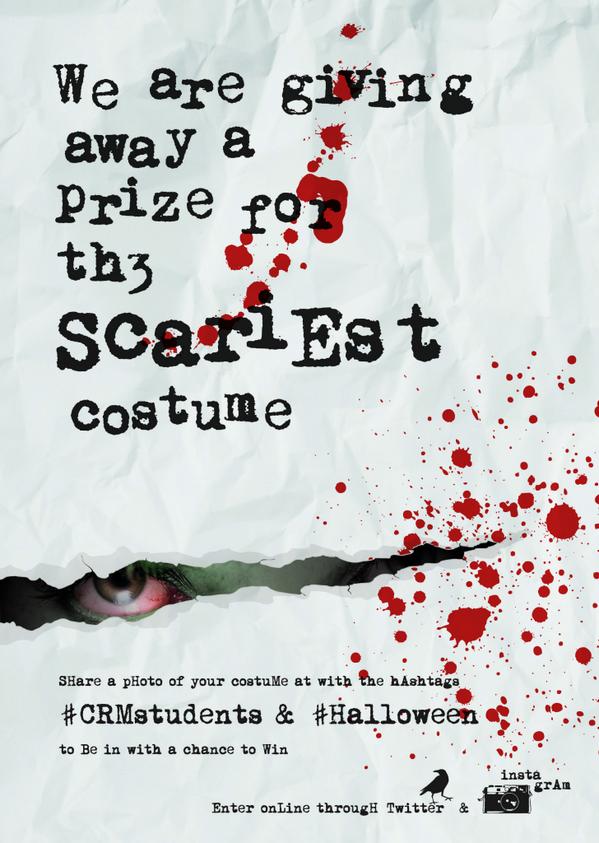 H'ween prize giveaway! Upload a picture of your scary costume on Twitter/Instagram with #CRMstudents and #Halloween