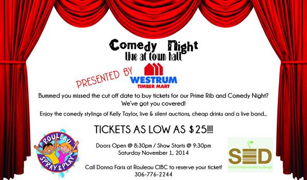 Lookin for something fun to do in #DogRiver. <a href="/GoPlayOutsideSK/">Rouleau Spray Park</a> &amp; <a href="/InfoWestrum/">Westrum Timber Mart</a> are presenting Comedy Night @ Town Hall!