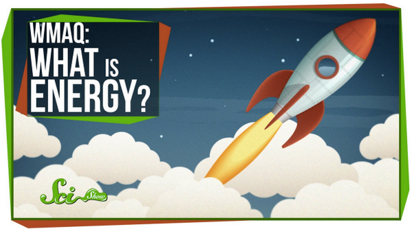 YouTube's tweet image. What is energy? @SciShow’s got the answer. goo.gl/n9juRK #WMAQ #SciShow