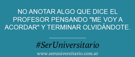 SerUniv's tweet photo. No anotar algo q dice el profe pensando "me voy a acordar" y terminar olvidándote #SerUniversitario vía @GabiLucrecia http://t.co/HxyDcCGGOz