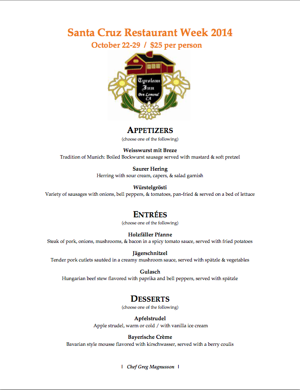santacruzdining's tweet photo. #SCRW14 Restaurant Showcase: #TyroleanInn
More Information - http://t.co/ZOkAEnwE3G http://t.co/vynOgbB3Qz