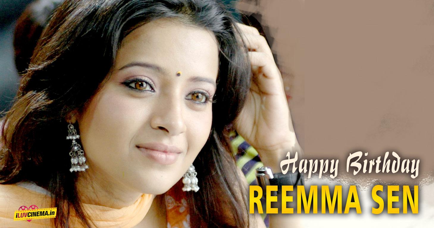 HAPPY BIRTHDAY TO Reema Sen 