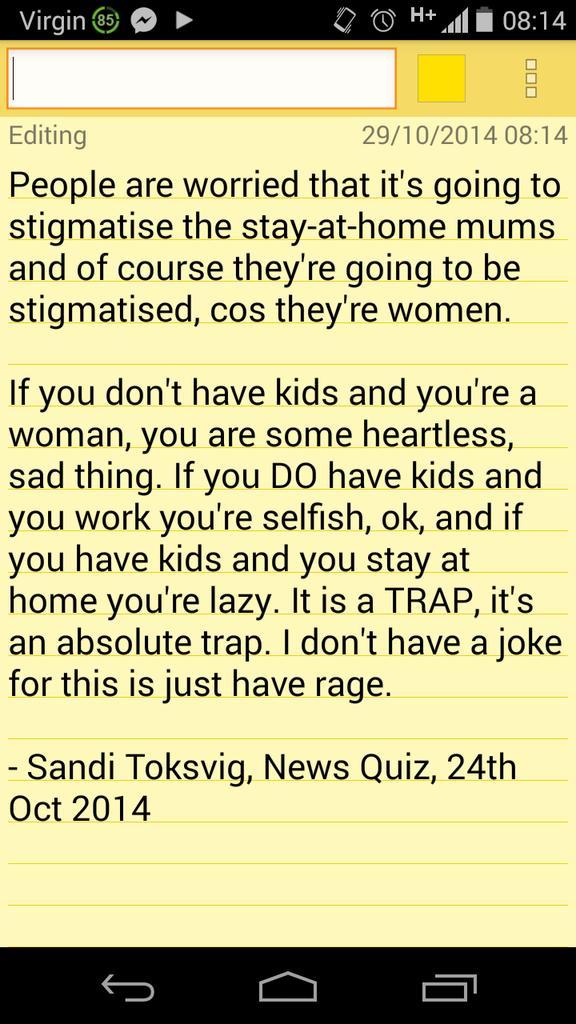 Sandi Toksvig nails society's attitude to women having children.