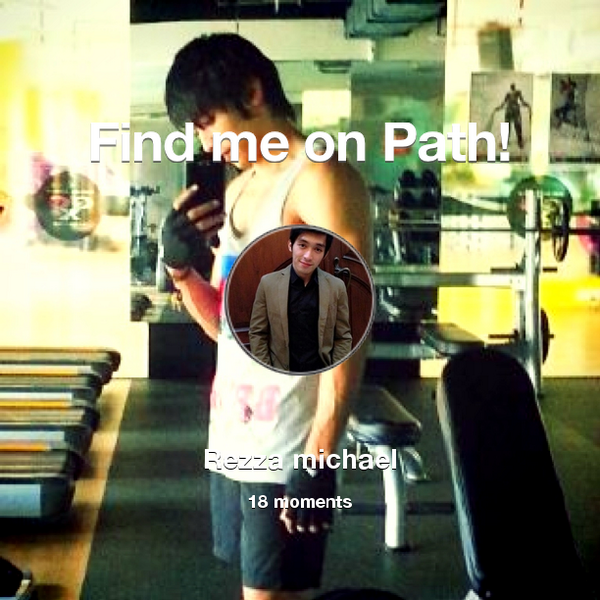 rejaz's tweet photo. Find me on #Path now! Go to: http://t.co/OR7de764ma! #thepersonalnetwork http://t.co/VScF9eIyR5