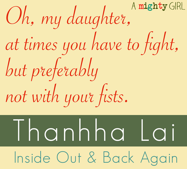 A Mighty Girl On Twitter: "Wonderful Quote Fr Thanhha Lai's National Book Award-Winning Novel Inside Out And Back Again Https://T.co/W9Ayvxzcwv Http://T.co/Xzrsbmk7F0" / Twitter