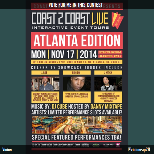 dehydratedshow's tweet photo. "@VisionRap28: Vote for me to perform at #ATL Edition 11/17/14! http://t.co/uLnUYrugFs #Coast2Coast http://t.co/9gahvGuDv7"