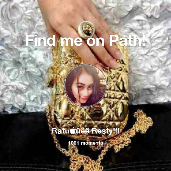 RestyRatu's tweet photo. I've shared 1,001 memories with my friends on #Path - see them now at http://t.co/vdu9z6Wucg! #thepersonalnetwork http://t.co/z6ciboVVxz