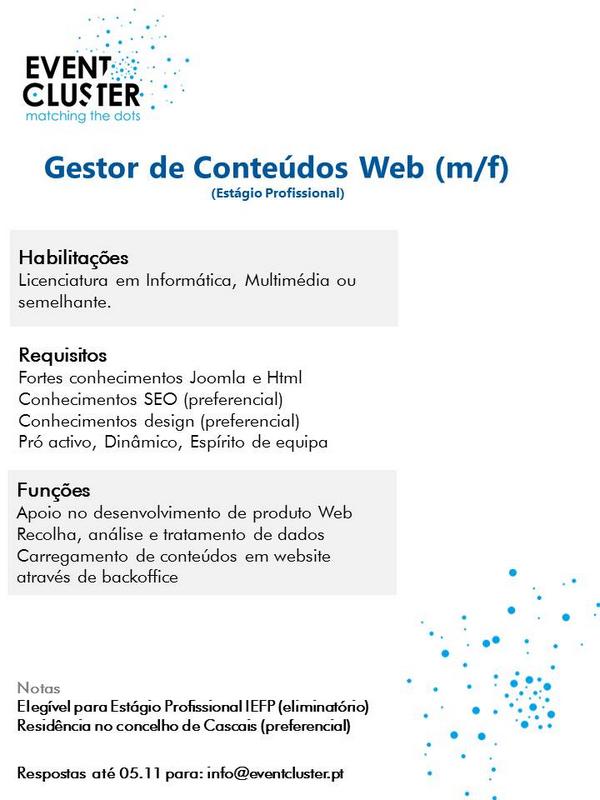 eventcluster's tweet image. URGENTE
Gestor de Conteúdos - programa de estágios profissionais. 
Envio de CV através do email: info@eventcluster.pt