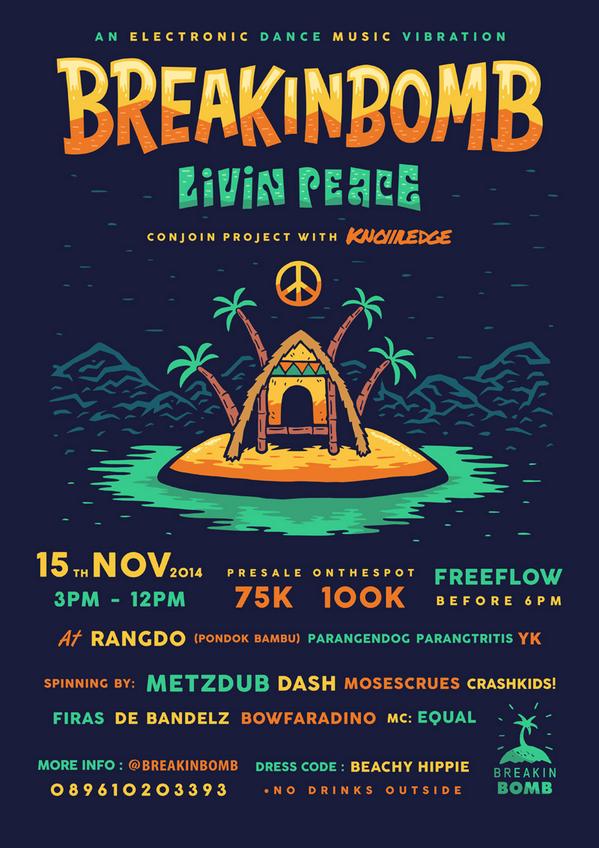 BREAKINBOMB#3 #livinpeace 15th Nov 2014, 3pm - 12pm, at RANGDO pondok bambu, Parangtritis. Info: 089610203393