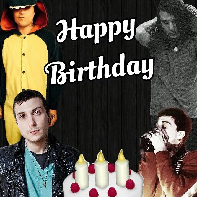 Happy birthday,Frank Iero 