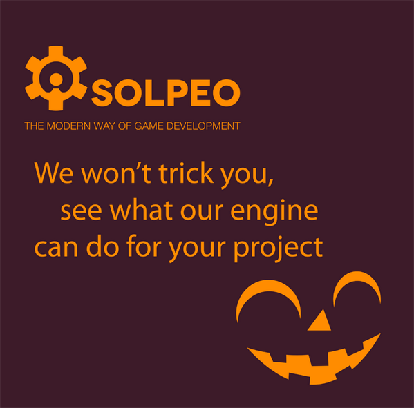 Happy #Halloween #gamedev #indiedev! Developing a game with Solpeo Engine is not scary at all. solpeo.com