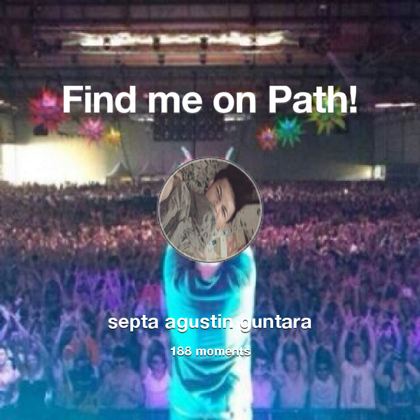SeptaGuntara's tweet photo. I've shared 188 memories with my friends on #Path - see them now at http://t.co/URV82YK7K0! #thepersonalnetwork http://t.co/c8vDyqSfCF