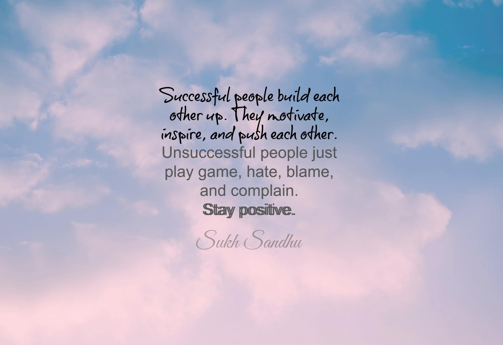 Motivate Each Other Quotes Sukh Sandhu På Twitter: "Successful People Build Each Other Up. They  Motivate, Inspire, And Push Each Other. #Quote Http://T.co/4Le9A7G0Vg" /  Twitter