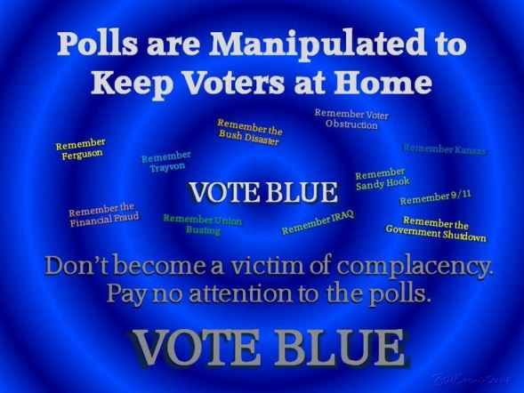 auntoona's tweet image. Don&apos;t Let The Polls Keep You Home
#KeepCalmVoteDem 
#uppers