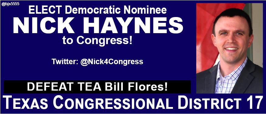 bjs5555's tweet photo. ELECT Democratic Nominee Nick Haynes @Nick4Congress in #TX17 DEFEAT TEA Bill Flores! #Red2Blue @UniteBlueTX #Texas http://t.co/1fGD2OdBnb