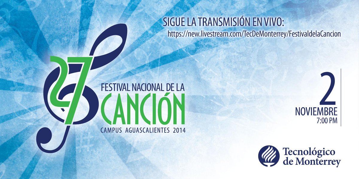 TecdeMonterrey's tweet image. Hoy 27º #FestivaldelaCanción a las 7 pm desde el Campus Aguascalientes. 
Transmisión en vivo: new.livestream.com/TecDeMonterrey…