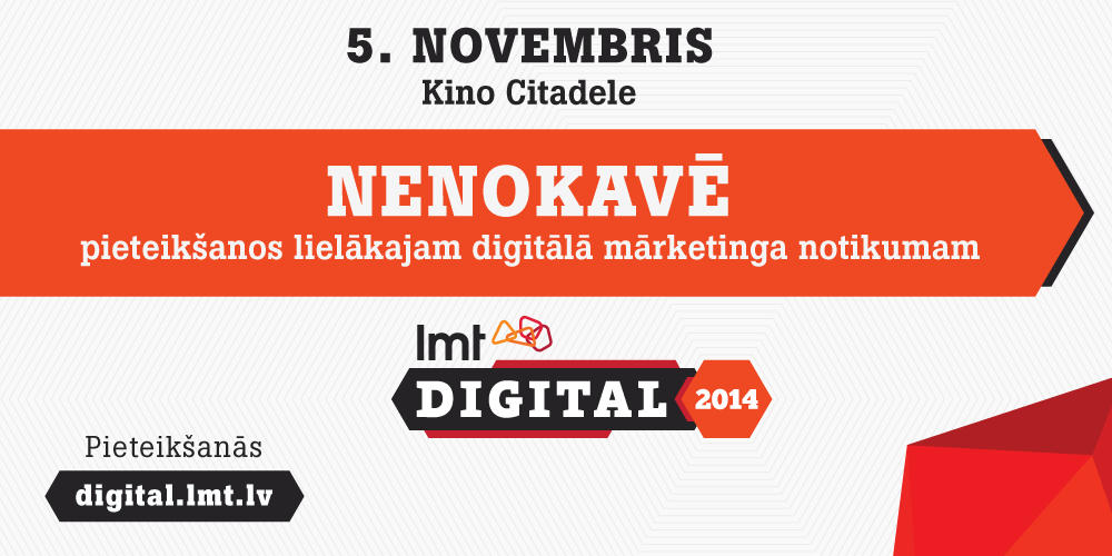 InspiredLatvija's tweet image. Nenokavē pieteikšanos #LMTDigital2014 - atlikušas vien pāris vietas! Ienāc digital2014.lv