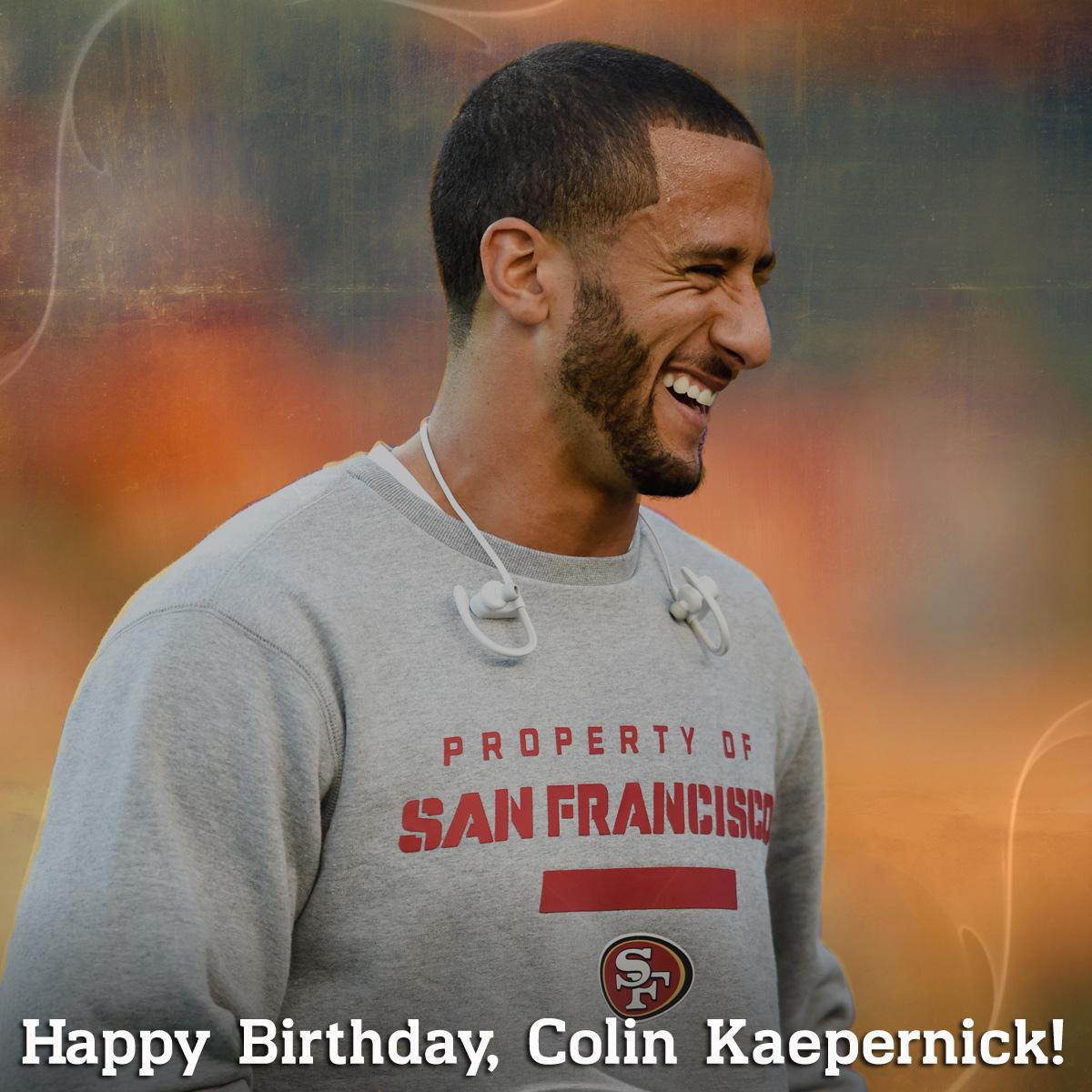 To wish Colin Kaepernick a Happy Birthday! 
