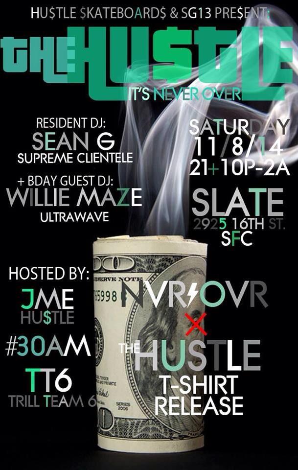 DeeJaySeanG's tweet photo. Saturday The HUSTLE @SlatebarSF special guest DJ @williemaze + Myself - hosted by #30AM @TrillTeam6 @realjamiehustle http://t.co/QK8saDQuOG